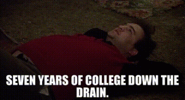 SevenYearsofCollegeDowntheDrain.gif